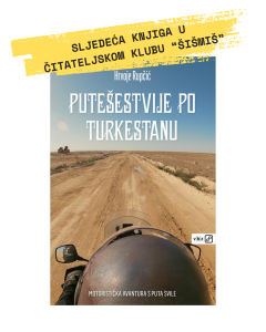 u kolovozu citamo knjigu Hrvoja Rupčića Putešestvije po Turkestanu